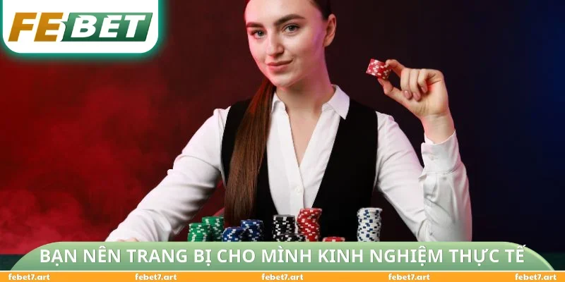 Bạn nên trang bị cho mình kinh nghiệm thực tế