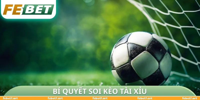 Bí quyết soi kèo tài xỉu