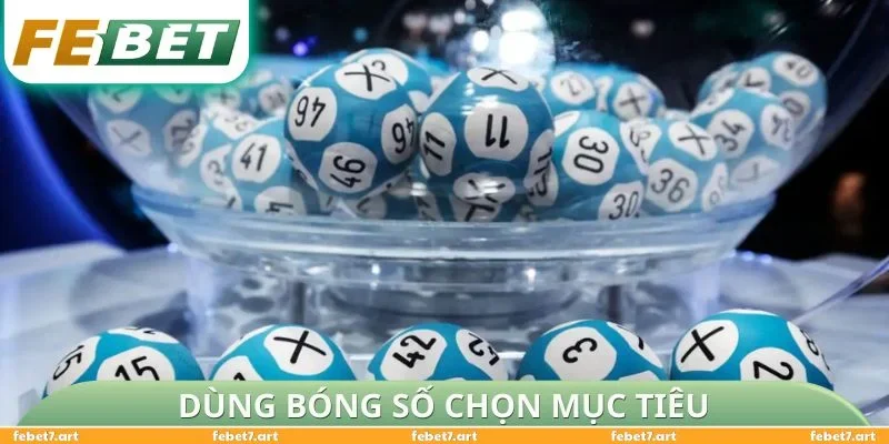 Dùng bóng số chọn mục tiêu