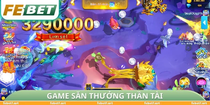 Game săn thưởng Thần Tài
