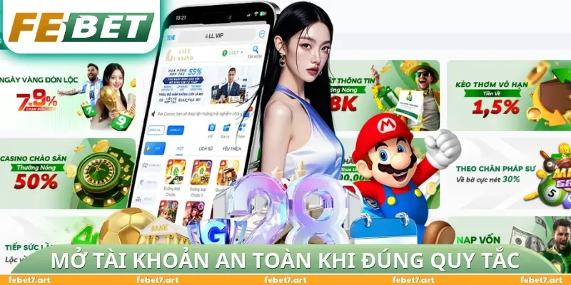 Mở tài khoản an toàn khi đúng quy tắc