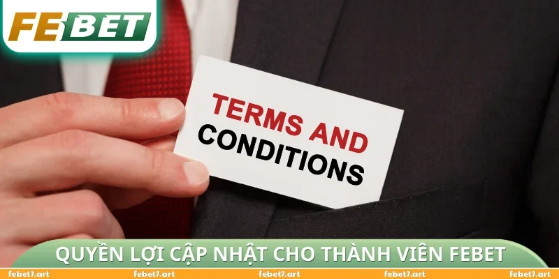 Những quyền lợi cập nhật cho thành viên FEBET gần đây