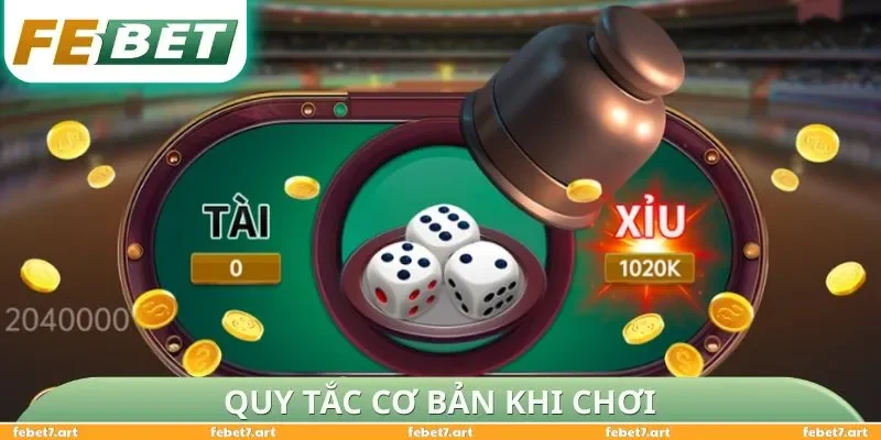 Quy tắc cơ bản khi chơi