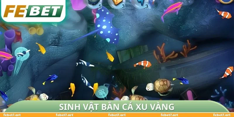 Sinh vật bắn cá xu vàng
