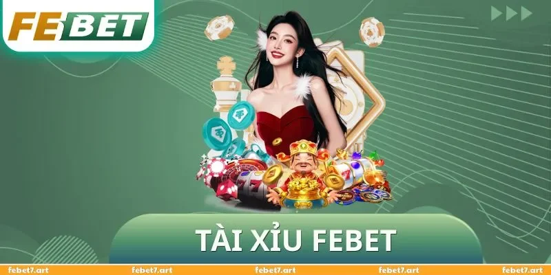 Tài Xỉu FEBET