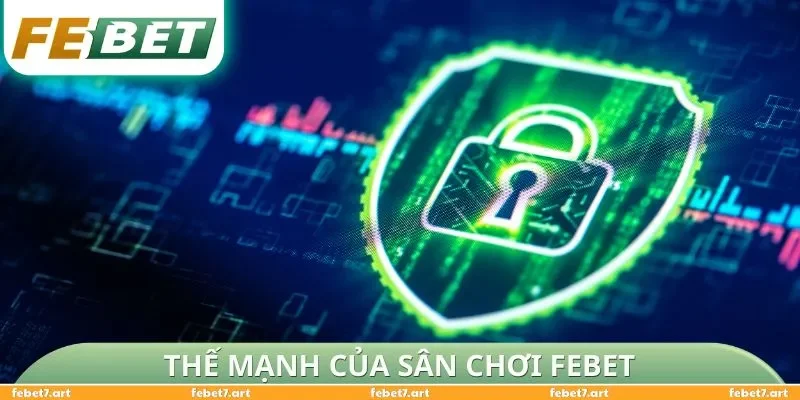 Thế mạnh của sân chơi FEBET