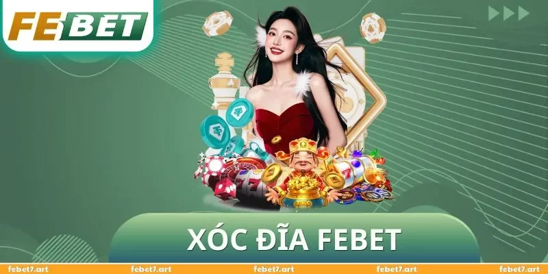 Xóc Đĩa FEBET